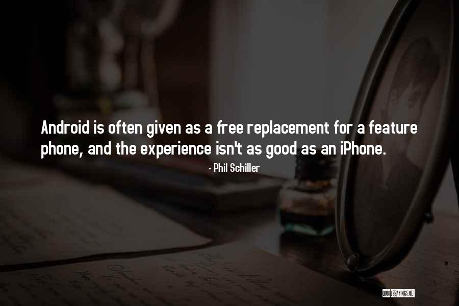 Android Iphone Quotes By Phil Schiller Android Iphone Quotes By Phil Schiller