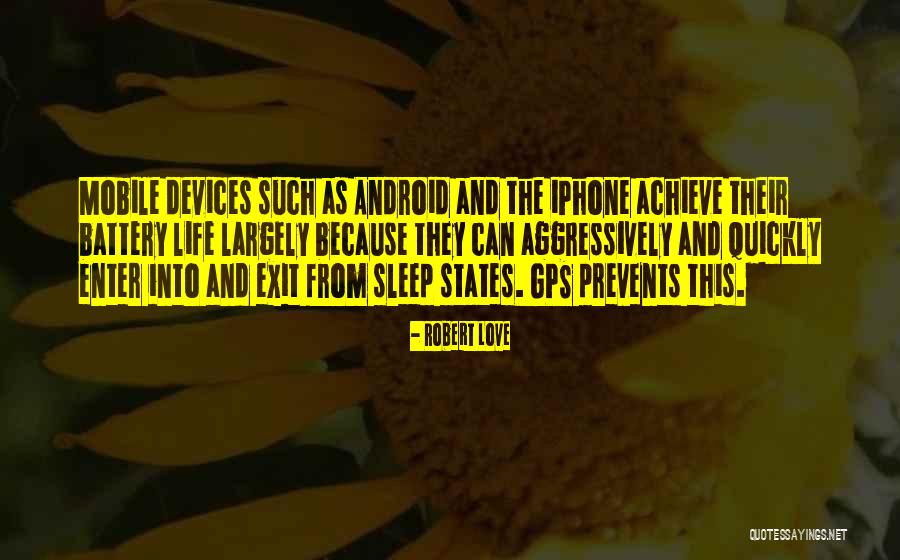Android Iphone Quotes By Robert Love Android Iphone Quotes By Robert Love