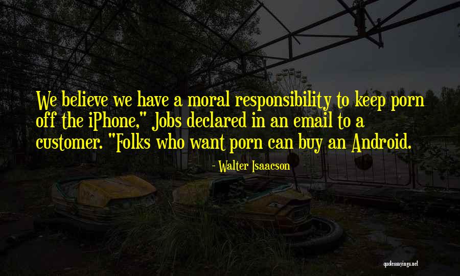 Android Iphone Quotes By Walter Isaacson Android Iphone Quotes By Walter Isaacson