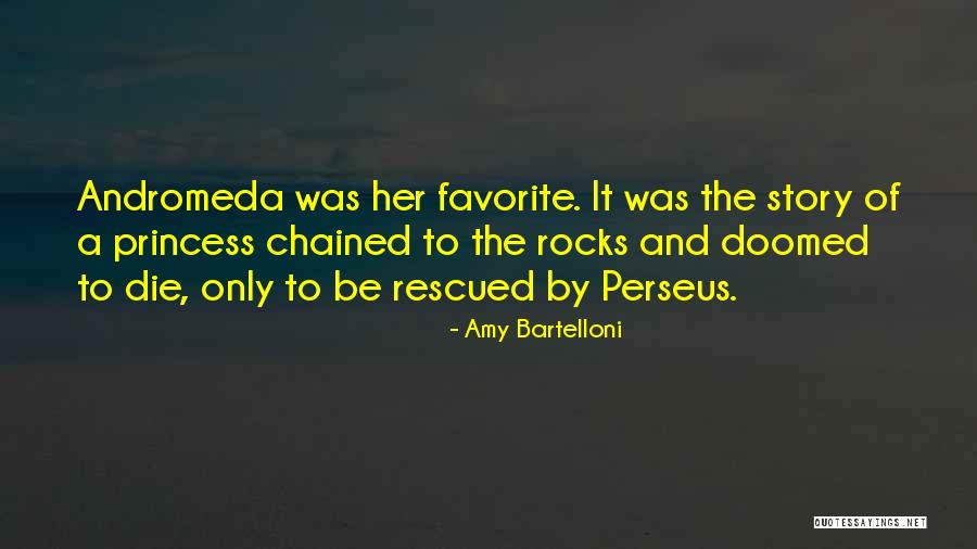 Andromeda Quotes By Amy Bartelloni