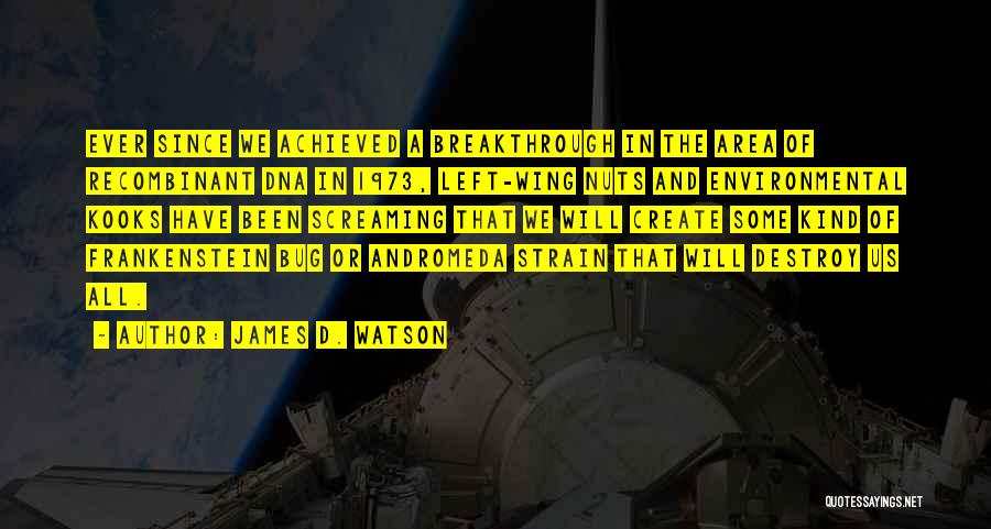 Andromeda Quotes By James D. Watson