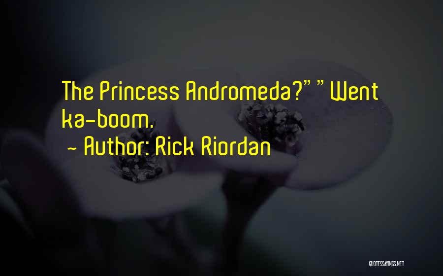 Andromeda Quotes By Rick Riordan