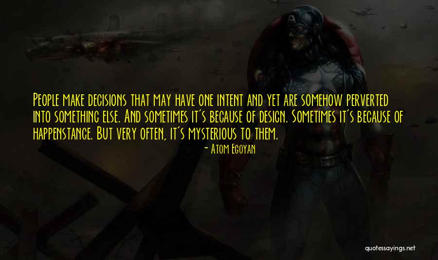 Androphobia Anime Quotes By Atom Egoyan Androphobia Anime Quotes By Atom Egoyan