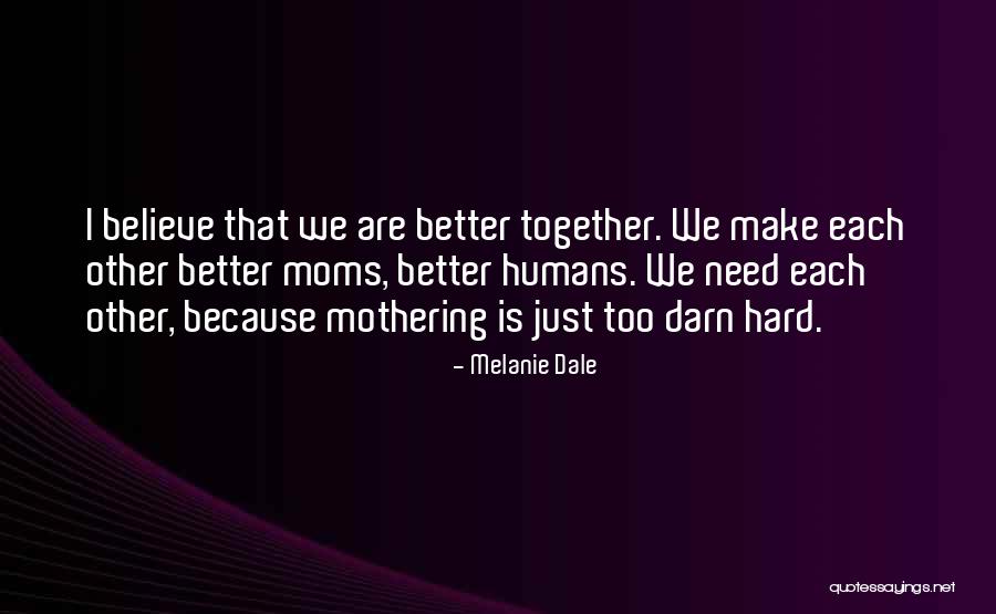 Andrus Quotes By Melanie Dale