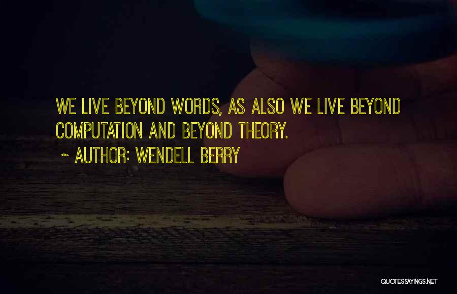 Andrushko Obituary Quotes By Wendell Berry