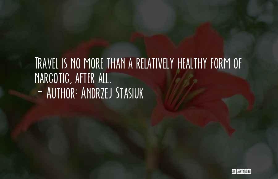 Andrzej Stasiuk Quotes 1732086