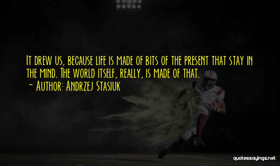 Andrzej Stasiuk Quotes 251325