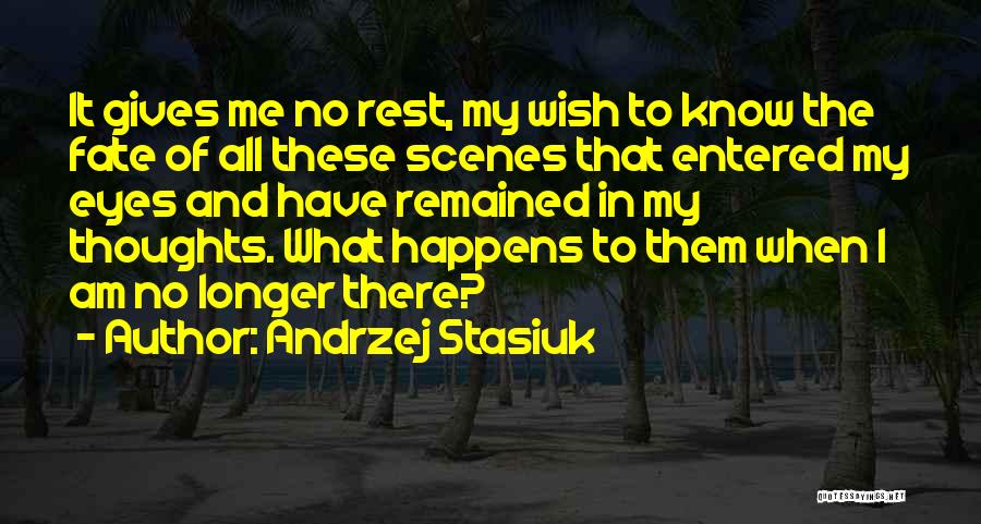 Andrzej Stasiuk Quotes 924897