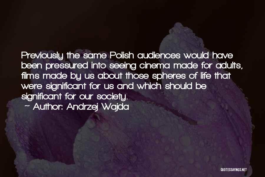 Andrzej Wajda Quotes 911114