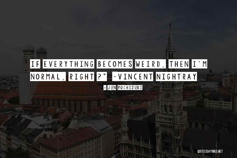 Andtheniwaslike Quotes By Jun Mochizuki Andtheniwaslike Quotes By Jun Mochizuki