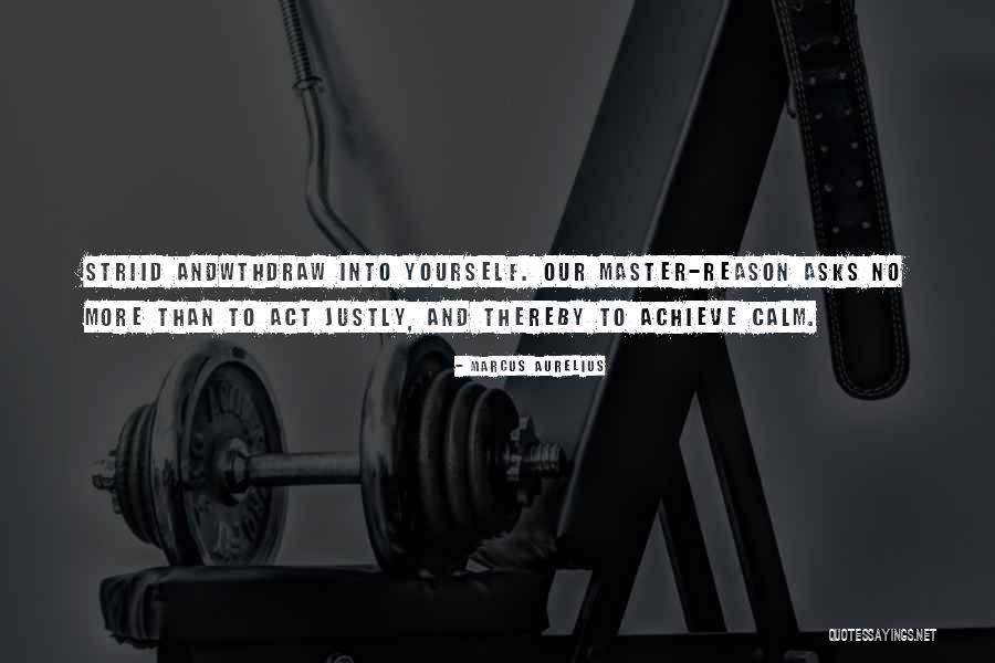Andwthdraw Quotes By Marcus Aurelius Andwthdraw Quotes By Marcus Aurelius