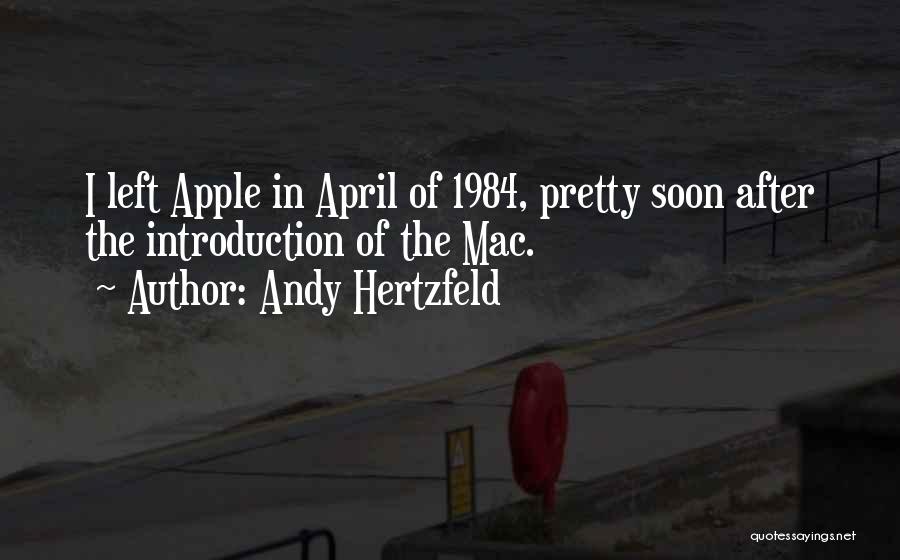 Andy And April Quotes By Andy Hertzfeld