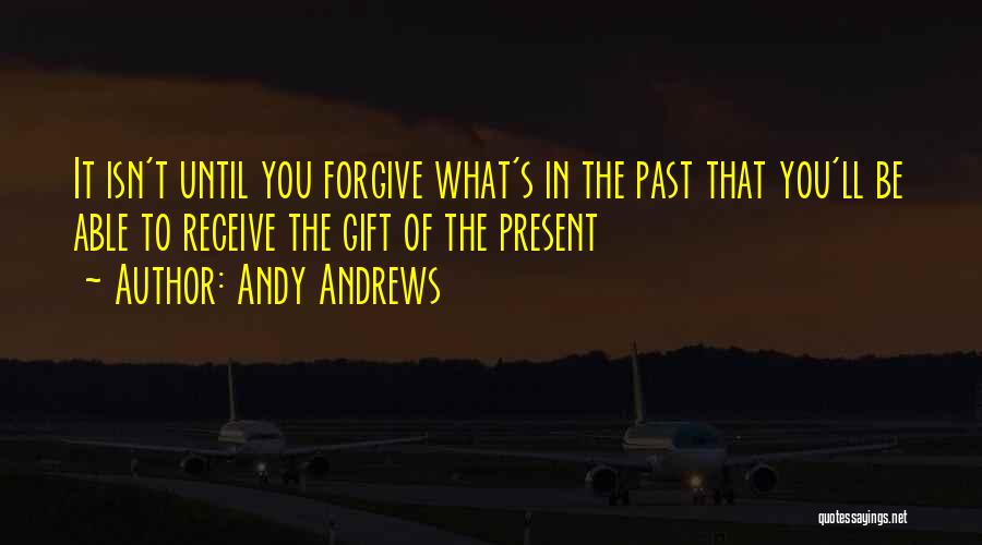 Andy Andrews Quotes 1189643