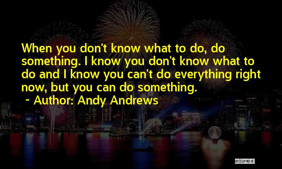 Andy Andrews Quotes 2123369