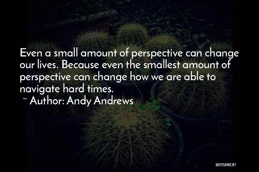 Andy Andrews Quotes 2211870
