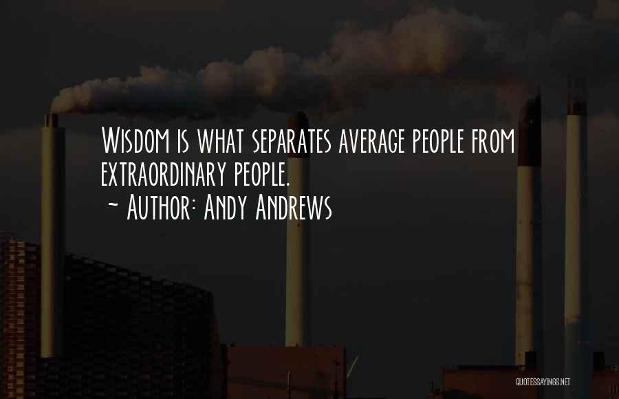 Andy Andrews Quotes 373554