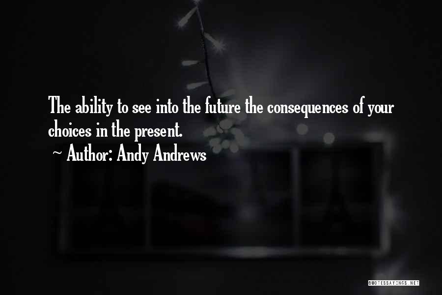 Andy Andrews Quotes 667518