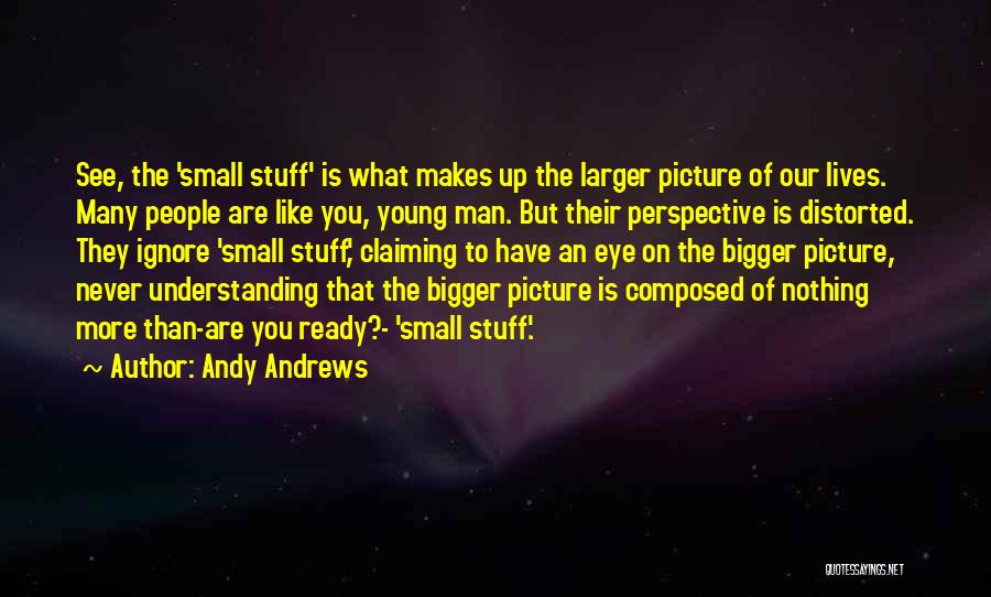 Andy Andrews Quotes 812055