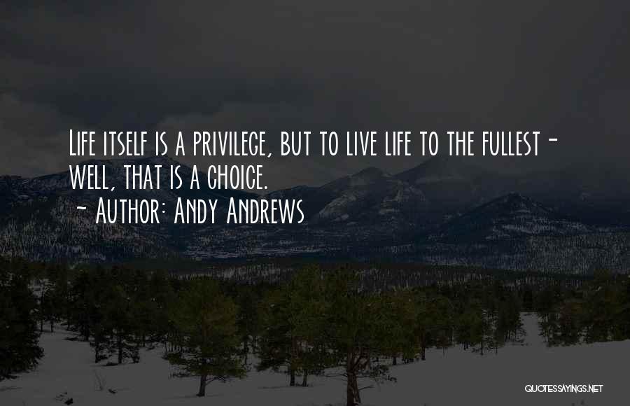 Andy Andrews Quotes 914066