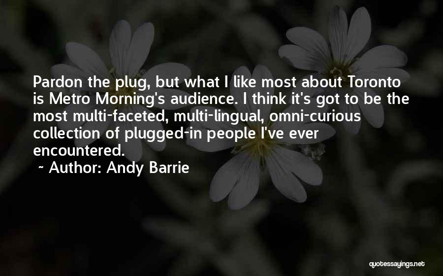 Andy Barrie Quotes 1025364