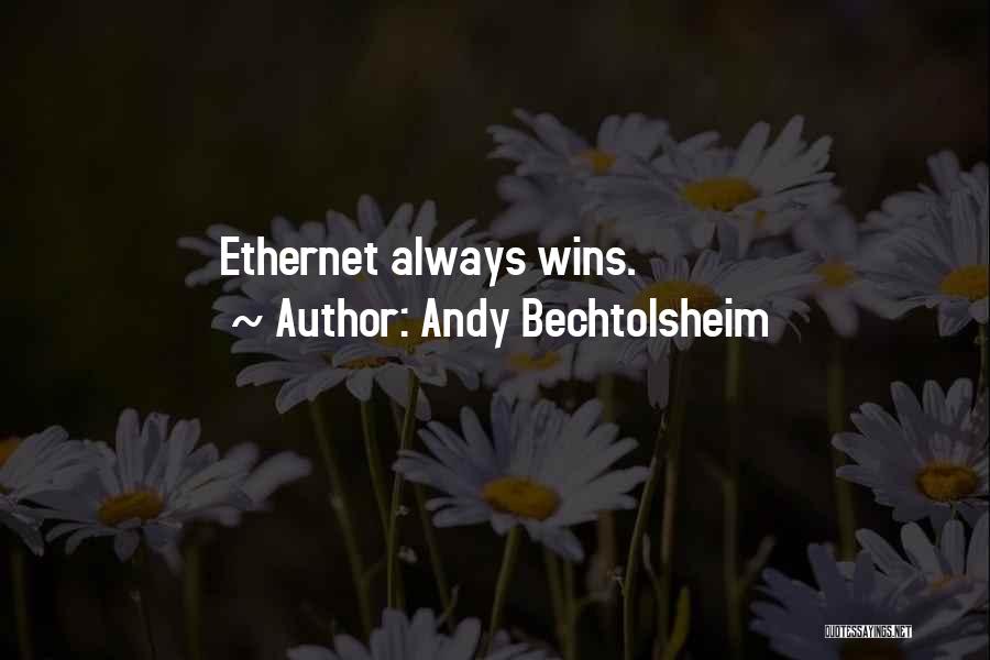 Andy Bechtolsheim Quotes 1792544