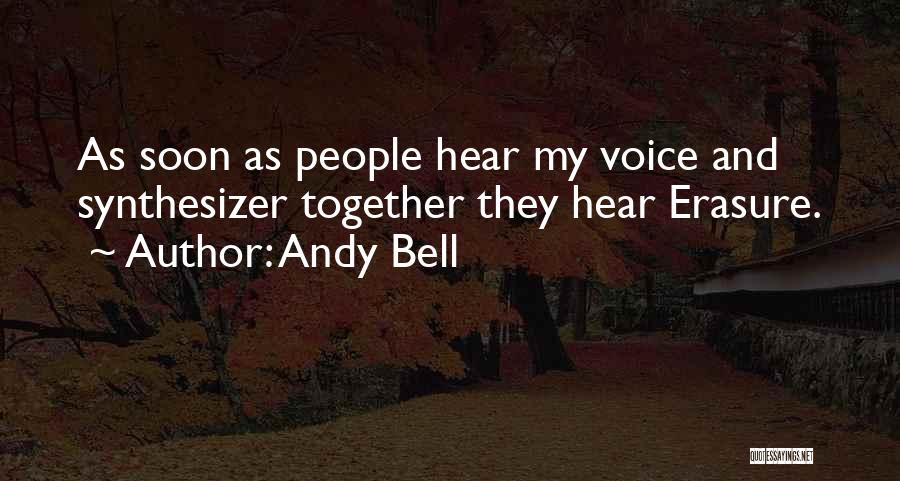 Andy Bell Quotes 661835