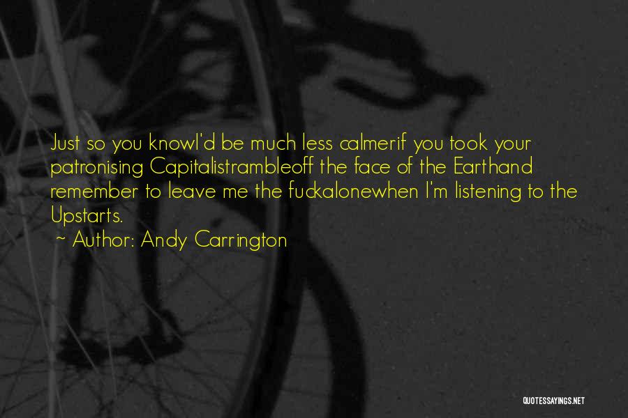 Andy Carrington Quotes 576111