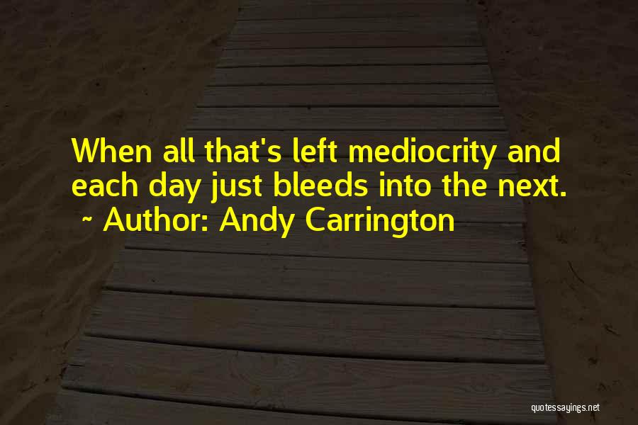 Andy Carrington Quotes 671487