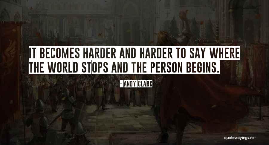 Andy Clark Quotes 946268 Andy Clark Quotes 946268