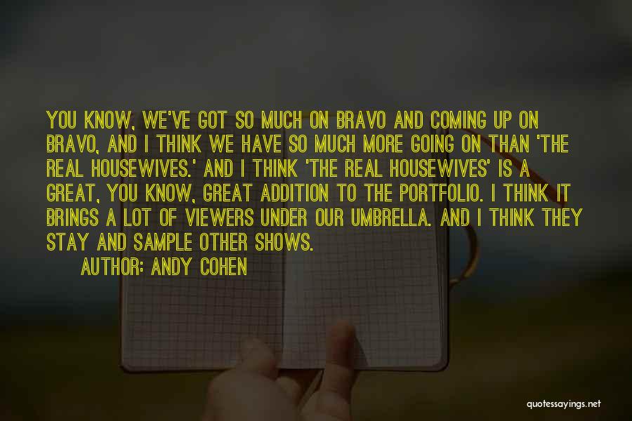 Andy Cohen Quotes 1420516