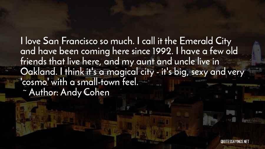 Andy Cohen Quotes 2250691