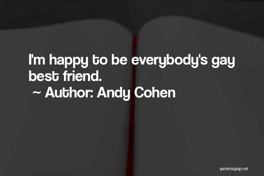 Andy Cohen Quotes 623917