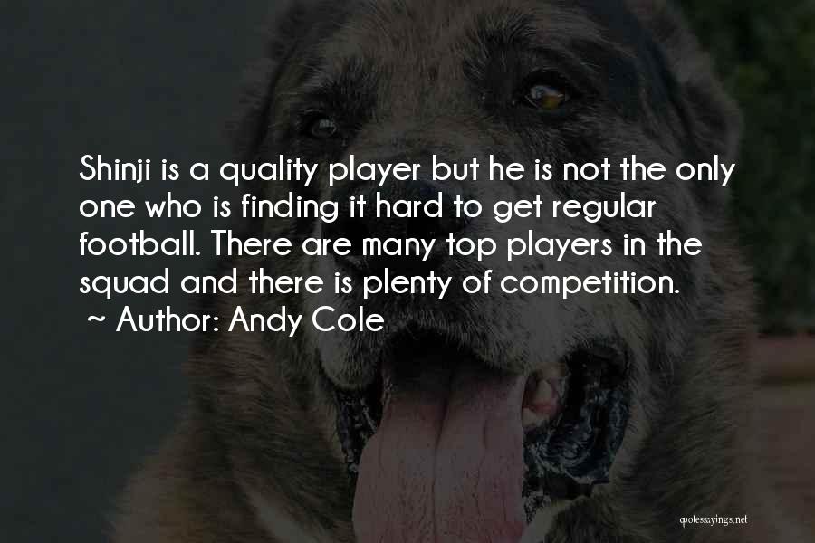 Andy Cole Quotes 1808940