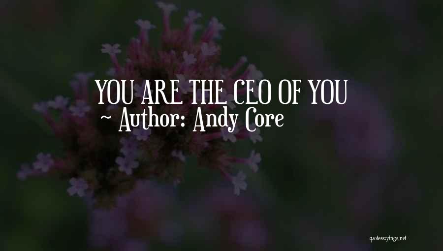 Andy Core Quotes 2115246