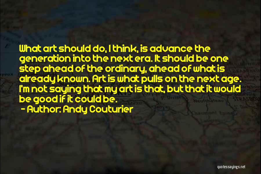 Andy Couturier Quotes 1578453