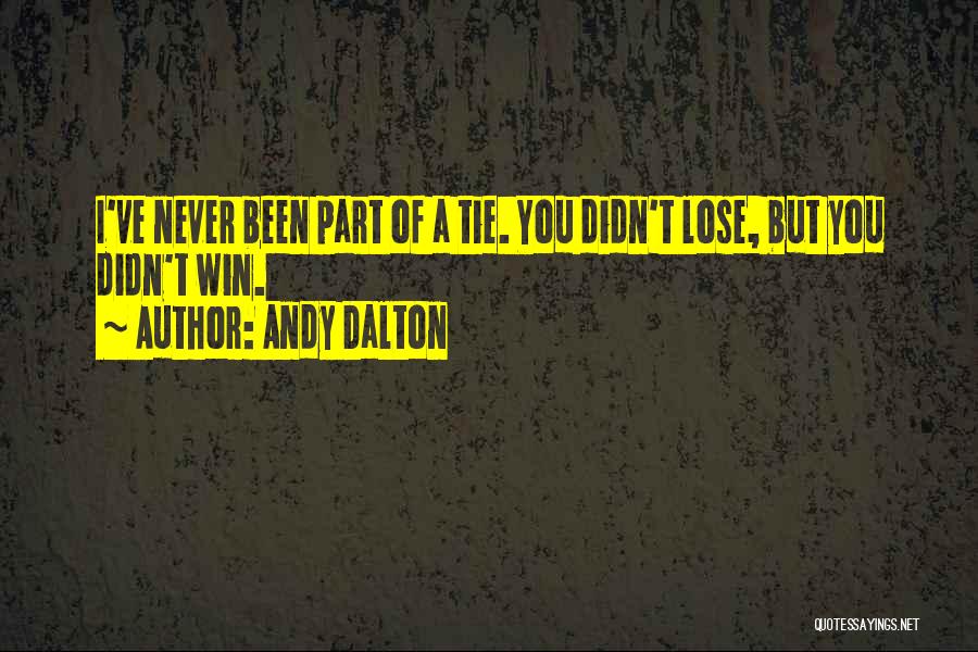 Andy Dalton Quotes 1147563