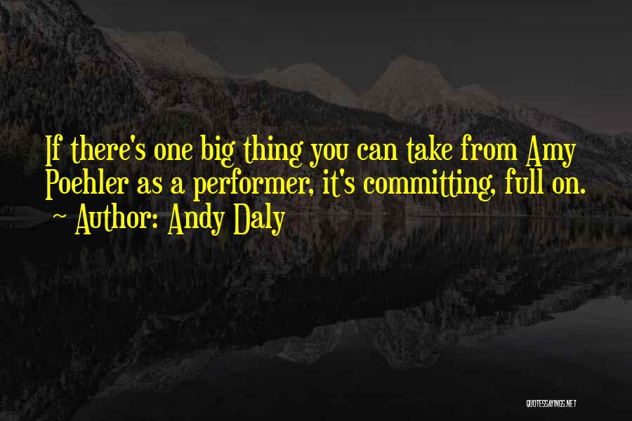 Andy Daly Quotes 299420