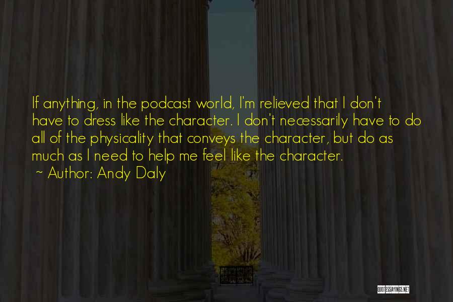 Andy Daly Quotes 388022