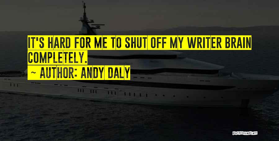 Andy Daly Quotes 713692