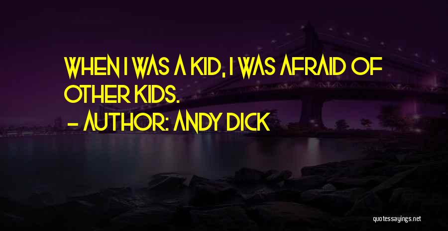 Andy Dick Quotes 1091065