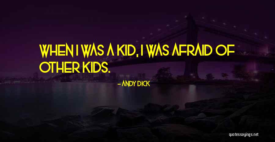 Andy Dick Quotes 1091065