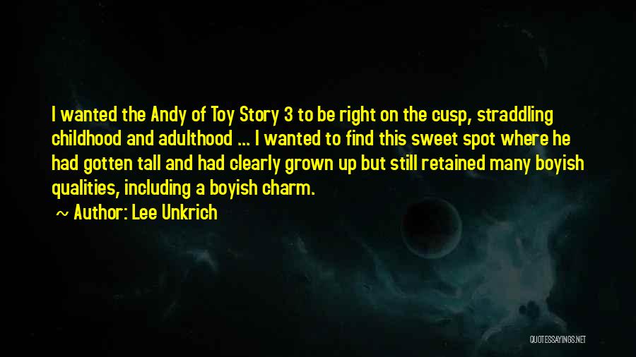 Andy From Toy Story Quotes By Lee Unkrich