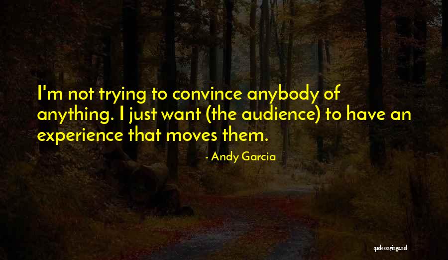 Andy Garcia Quotes 1451574