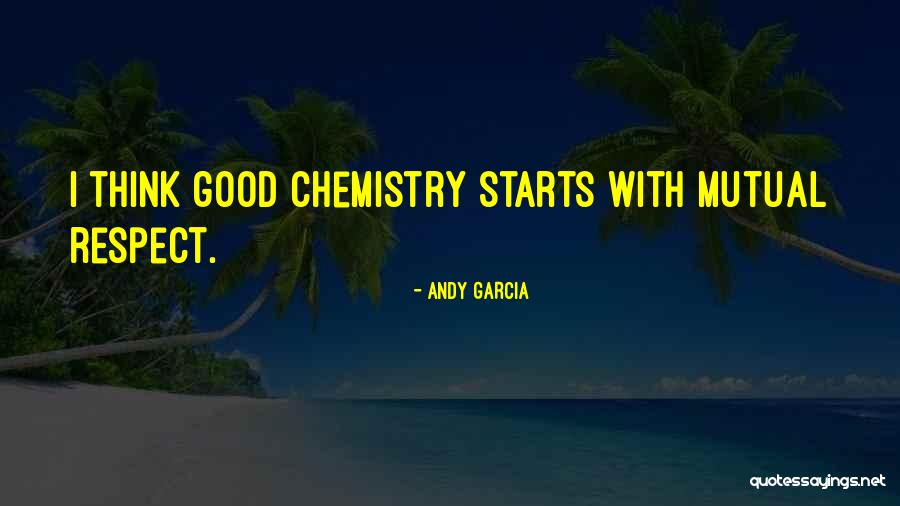 Andy Garcia Quotes 1487726