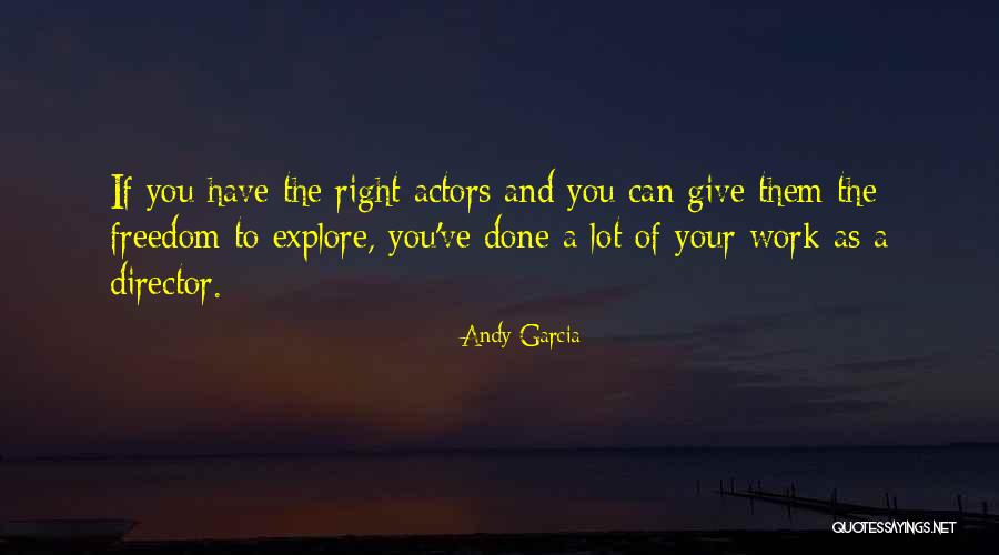 Andy Garcia Quotes 1532956