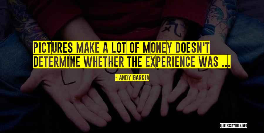 Andy Garcia Quotes 678326 Andy Garcia Quotes 678326