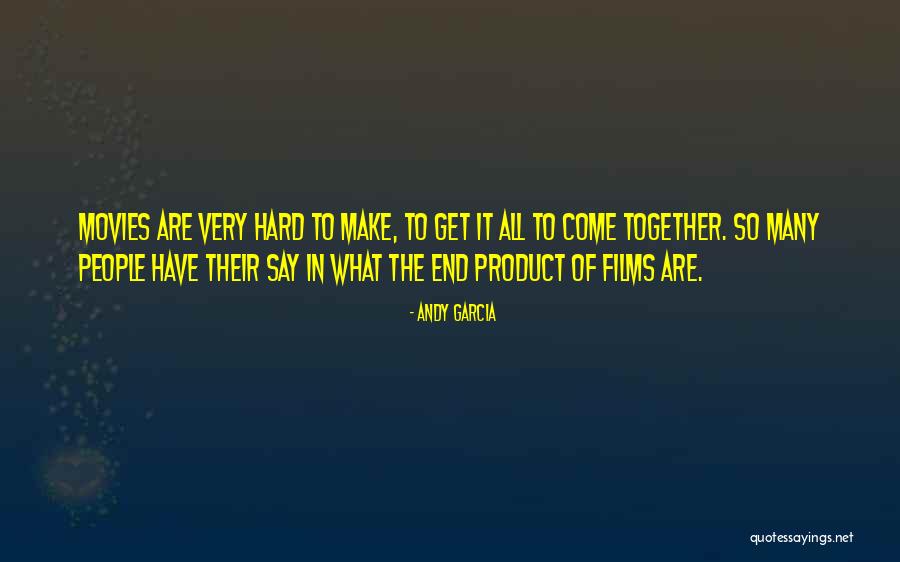 Andy Garcia Quotes 905286 Andy Garcia Quotes 905286