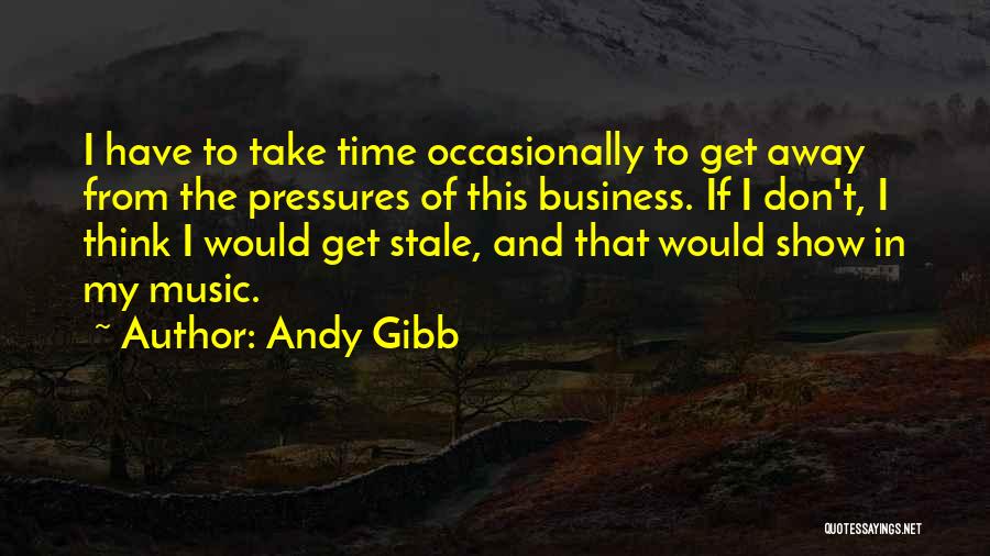 Andy Gibb Quotes 1906272