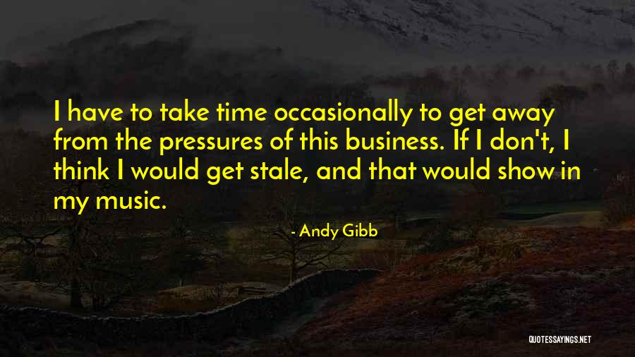 Andy Gibb Quotes 1906272