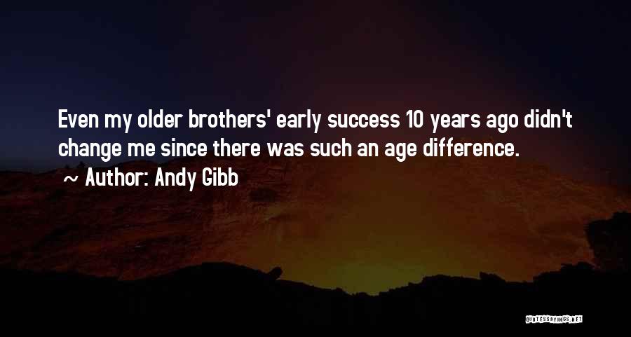 Andy Gibb Quotes 2251017